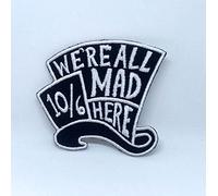 GK Alice in Wonderland 'We're All Mad Here' Iron-on Embroidered Patch, 1 Piece, Rectangular, Embroidered, Patch, 8cm x 7cm, Fantasy