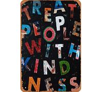 GKYAN 12 * 8 INCH Treat People with Kindness Poster Poster 12"" X 8"" Vintage Metal Tin Sign Home Decor Garage Man Cave Wall Art, wje-A01