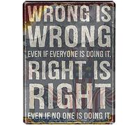 GKYAN 12 * 8 INCH Vintage Metal Tin Sign Motivational Quote Rusty(Wrong is Wrong Even If Everyone Doing It. Right No One It.) Wall Art Decoration Retro Aluminum, wje-A01