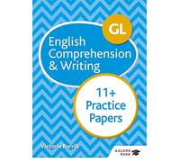 GL 11+ English Comprehension & Writing Practice Papers