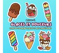 Glaces et Douceurs: Livre de Coloriage Facile aux Tracés Épais pour Enfants et Adulte Relaxant: Mignons Dessins Kawaii Gourmands de Glaces, Sundaes et Desserts.
