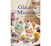 Glaces Maison: Avec Ou Sans Sorbetière