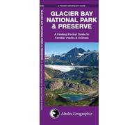 Glacier Bay National Park & Preserve: A Folding Pocket Guide to Familiar Plants & Animals (Pocket Naturalist Guide Series) Fol Map edition by Kavanagh, James (2011) Pamphlet