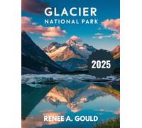 Glacier National Park Travel Guide 2025: Hiking Trails, Wildlife Encounters, and Scenic Wonders