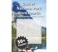 Glacier National Park Word Search Puzzle Book: Word Searches with Easy-to-Read Print about Glacier, Wildlife, Landmarks, and More | 6x9 inches, 112 ... … Gift for Vacations, Holidays, or Free Time