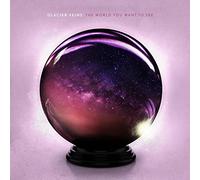 Glacier Veins - The World You Want to See