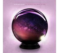 Glacier Veins - The World You Want To See