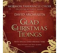 Glad Christmas Tidings by Mormon Tabernacle Choir (2011-09-13)