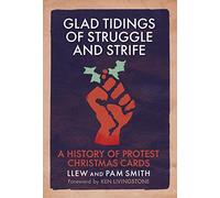 Glad Tidings of Struggle and Strife: A History of Protest Christmas Cards