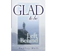 Glad to Be Left Behind