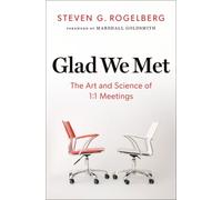 Glad We Met : The Art and Science of 1:1 Meetings