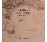 Glade Roos Tabitha's Incredible Bauble Paperback Book Glade Roos Multicolor