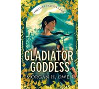 Gladiator, Goddess : An enchanting sapphic romantasy set in Ancient Rome, the perfect sizzling read for summer