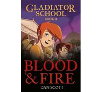 Gladiator School 2: Blood & Fire
