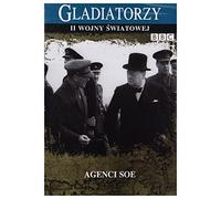 Gladiatorzy II Wojny Światowej: Agenci Soe [DVD] (BBC) (No English version)
