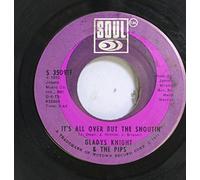 GLADY'S KNIGHT & THE PIPS 45 RPM IT'S ALL OVER BUT THE SHOUTIN' / MAKE ME THE WOMAN THAT YOU GO HOME TO
