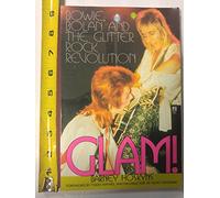 Glam!: Bowie, Bolan and the Glitter Rock Revolution
