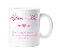Glam Ma Too Young, Gorgeous and Glamorous To Be Called Grandma Mug 60 SECOND MAKEOVER White One Size
