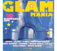 Glam Mania: 20 Glamtastic 70s hits