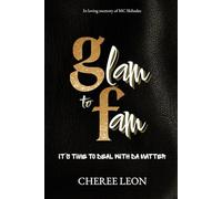 GLAM TO FAM: It's Time to Deal With Da Matter