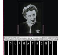 Glamatron - Only The Heart Beats & Chrome Horizons