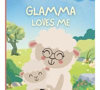 Glamma Loves Me: Little Acts of Love