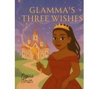 Glamma's Three Wishes