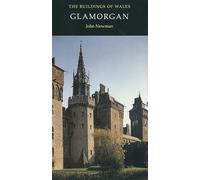 Glamorgan: Mid Glamorgan, South Glamorgan & West Glamorgan (Pevsner Architectural Guides: Buildings of Wales)