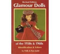 Glamour Dolls of the 1950's and 1960's: Identification and Values