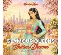 Glamour Queens: Indian Dreams Coloring Book for Adults: 40 Unique Coloring Pages for Relaxation, Stress Relief & Creative Expression