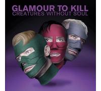 Glamour To Kill - Creatures Without Soul