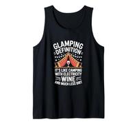 Glamping Definition It's Like Camping with Wine n less Dirt Tank Top