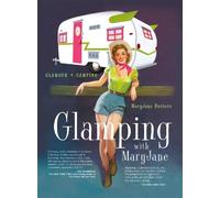 Glamping with MaryJane: Glamour + Camping