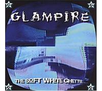 Glampire - Soft White Ghetto