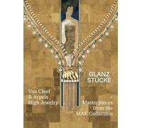 Glanzstücke: Van Cleef & Arpels High Jewelry x Masterpieces from the MAK Collection