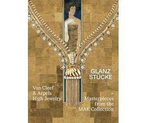 Glanzstücke: Van Cleef & Arpels High Jewelry x Masterpieces from the MAK Collection