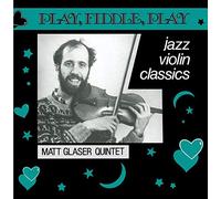 Glaser, Matt Quintet - Play Fiddle Play