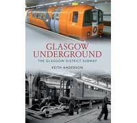 Glasgow Underground: The Glasgow District Subway
