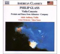 GLASS/ANTHONY/ULSTER ORCHESTRA/YUASA: VIOLIN CONCERTO/PRELUDE & DANCE FROM - CD