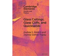 Glass Ceilings, Glass Cliffs, and Quicksands : Gendered Party Leadership in Parliamentary Systems