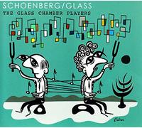 Glass Chamber Players - Glass Chamber Players - Schoenberg/Glass
