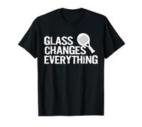 Glass Changes Everything Padel Racquet Paddle T-Shirt