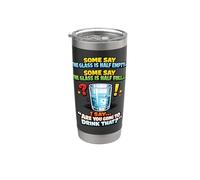 Glass Half Empty Half Full Funny Drinking Joke Stainless Steel Insulated Tumbler