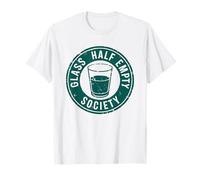 Glass Half Empty Society - Pessimist Sarcastic Club T-Shirt