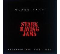 Glass Harp - Stark Raving Jams