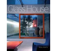 Glass House: Buildings for Open Living