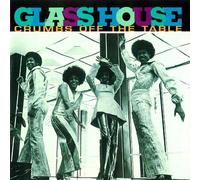 Glass House - Crumbs Off the Table