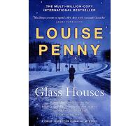 Glass Houses : (A Chief Inspector Gamache Mystery Book 13)