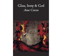 Glass, Irony, and God - Paperback NEW Carson, A 1996-09-18