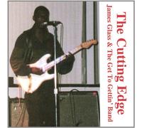 Glass, James & the Get to Getti - Cutting Edge